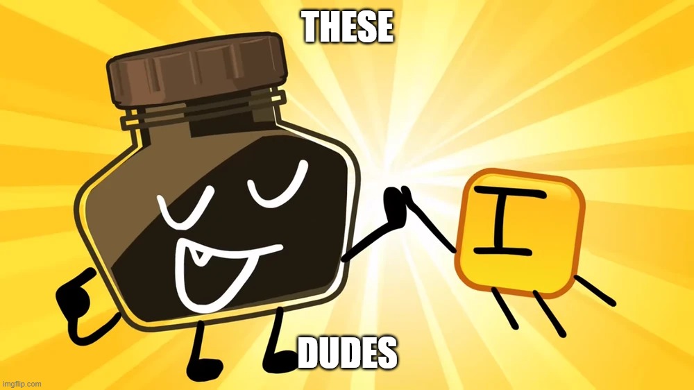 these dudes | made w/ Imgflip meme maker