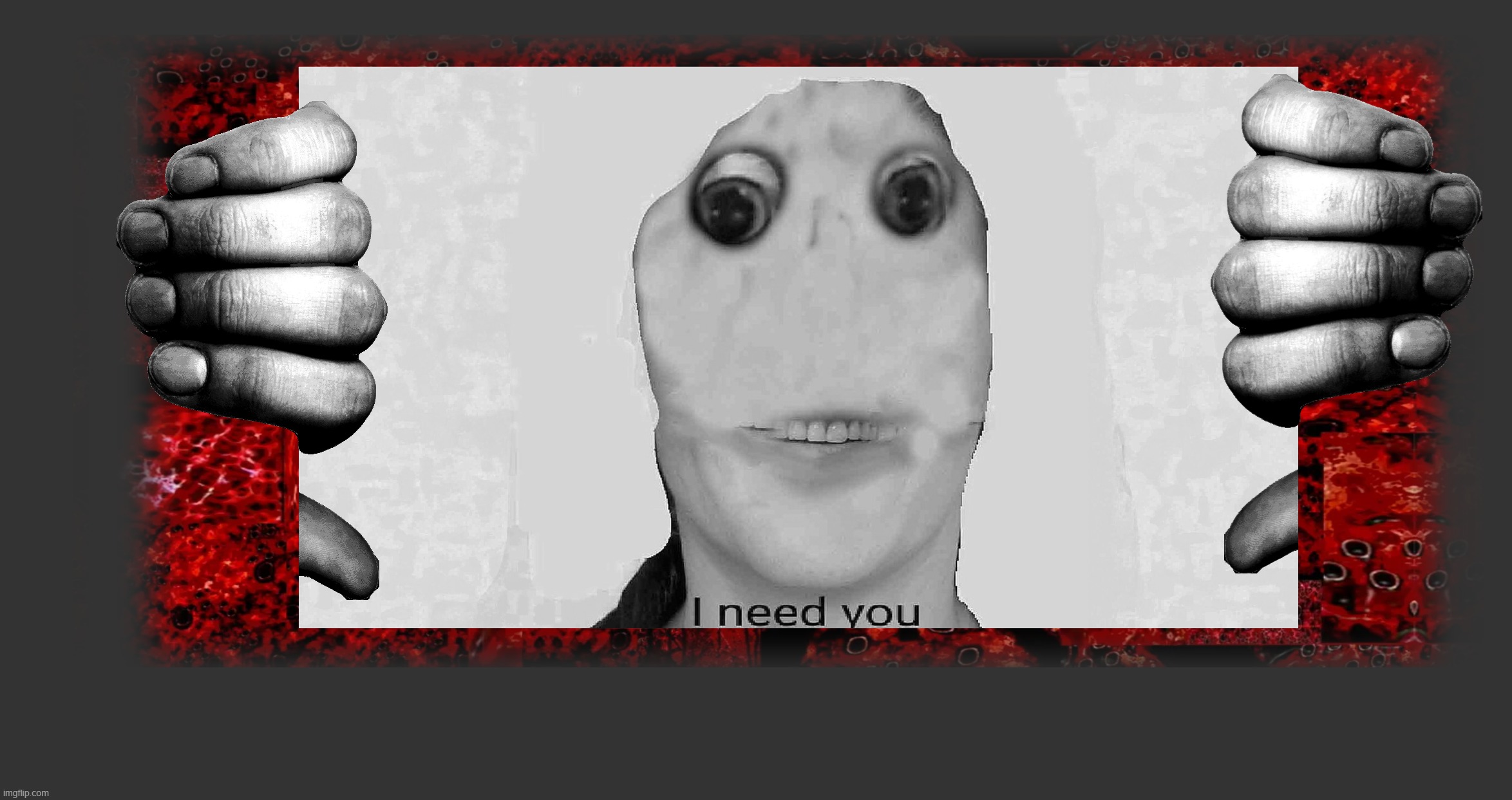it awaits us all | image tagged in i need you | made w/ Imgflip meme maker