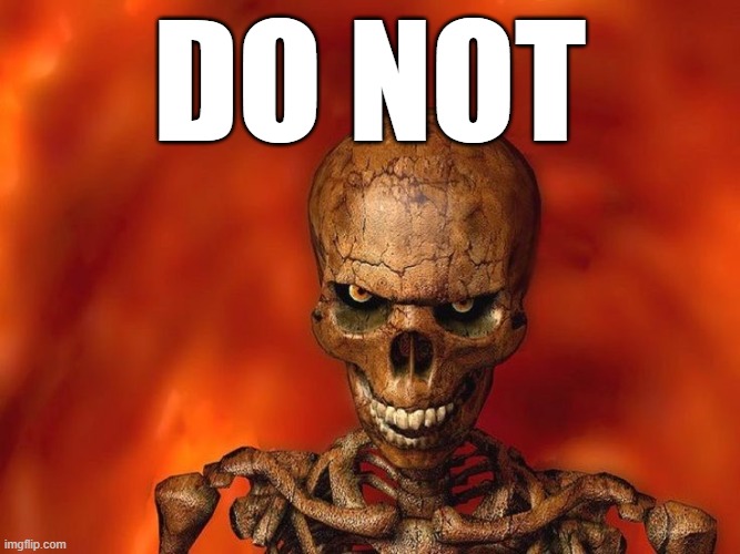Do not. | do not | image tagged in do not | made w/ Imgflip meme maker