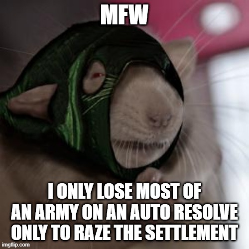 certified skaven player moment | mfw; i only lose most of an army on an auto resolve only to raze the settlement | image tagged in skaven rat | made w/ Imgflip meme maker