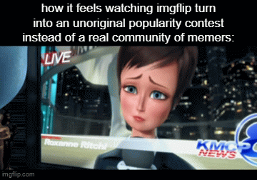 online popularity contest - When Meme Community Spirit Disappears