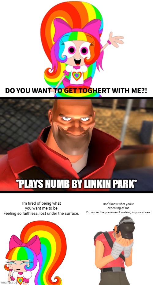 Ruining a fill-in meme with a Linkin Park song (SATIRE) | *Plays Numb by Linkin Park*; Don't know what you're expecting of me
Put under the pressure of walking in your shoes. I'm tired of being what you want me to be
Feeling so faithless, lost under the surface. | image tagged in ruin this fill in trash 4 me,linkin park,tf2 scout,ra1nbowk1tty101,team fortress 2,deviantart | made w/ Imgflip meme maker