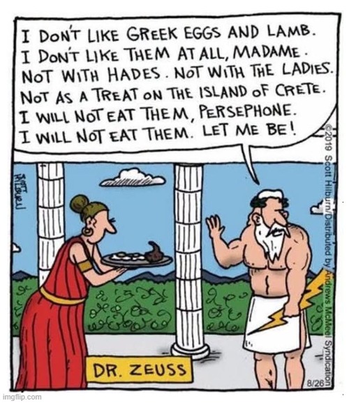 Greek Eggs and Lamb | image tagged in vince vance,green eggs and ham,greek mythology,dr seuss,zeus,comics | made w/ Imgflip meme maker