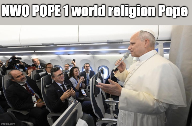 NWO POPE 1 world religion Pope | made w/ Imgflip meme maker