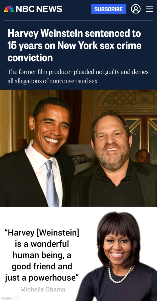 Big Mike fawning over Harvey Weinstein | image tagged in harvey weinstein and obama,big mike's saying something stuoid | made w/ Imgflip meme maker
