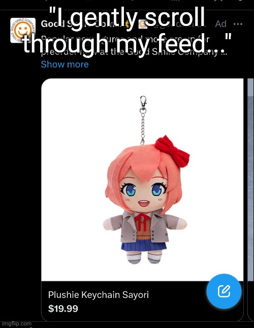 I mean she IS hanging | "I gently scroll through my feed..." | made w/ Imgflip meme maker