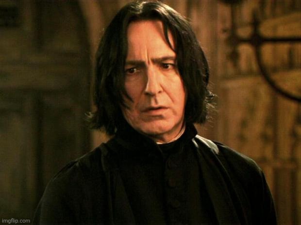 Severus Snape | image tagged in severus snape,snape,professor snape,memes,harry potter | made w/ Imgflip meme maker