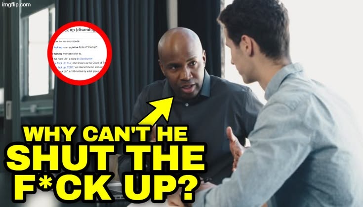 why can't he shut the fuck up | image tagged in why can't he shut the fuck up | made w/ Imgflip meme maker