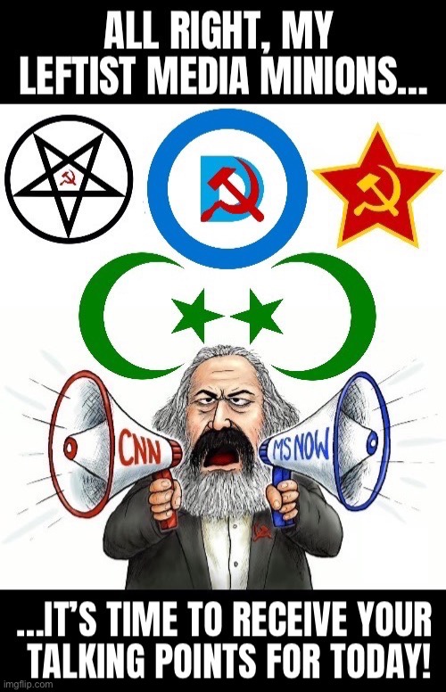 Today and every day. With additional influence from other people like Saul Alinsky | image tagged in political meme,cartoon,karl marx,leftist media,minions,talking points | made w/ Imgflip meme maker