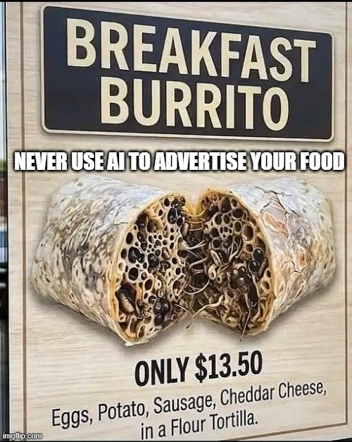 AI Poster Fail | never use ai to advertise your food | image tagged in you had one job | made w/ Imgflip meme maker