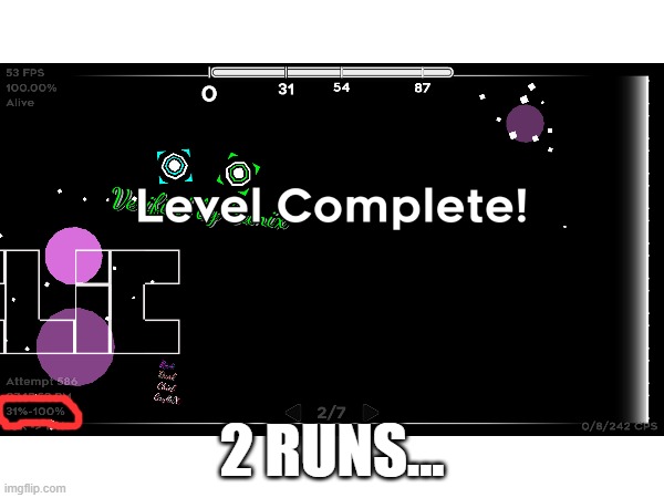 52% and 31-100 | 2 runs... | image tagged in gd,progress,sonic wave | made w/ Imgflip meme maker