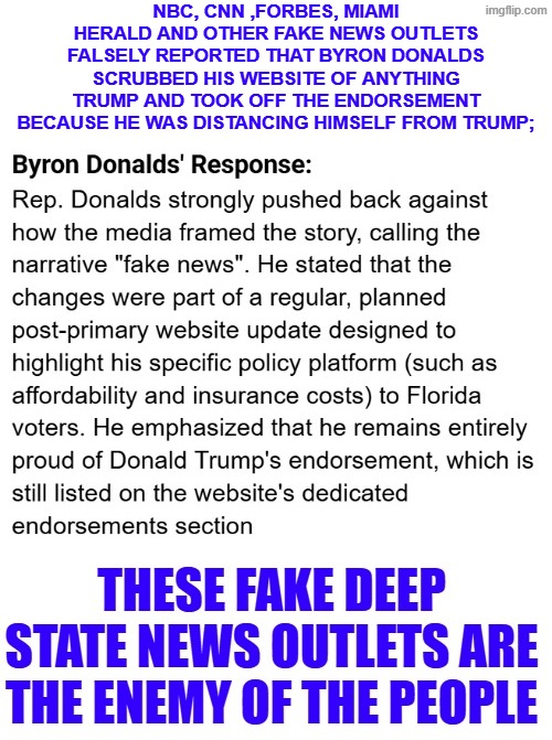 Fake news | NBC, CNN ,forbes, Miami herald and other fake news outlets falsely reported that Byron donalds scrubbed his website of anything trump and took off the endorsement because he was distancing himself from Trump; | made w/ Imgflip meme maker
