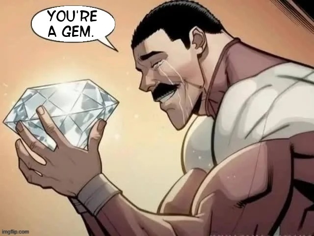 Gem.jpg | image tagged in gem jpg | made w/ Imgflip meme maker