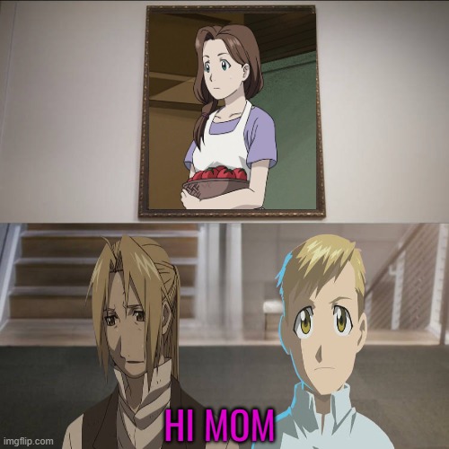 once upon a studio anime meme | hi mom | image tagged in once upon a studio meme,anime,anime memes,fullmetal alchemist,mashup,until we meet again | made w/ Imgflip meme maker