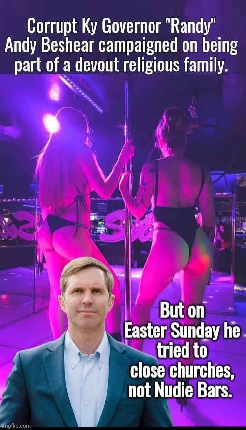 image tagged in randy andy beshear strippers | made w/ Imgflip meme maker