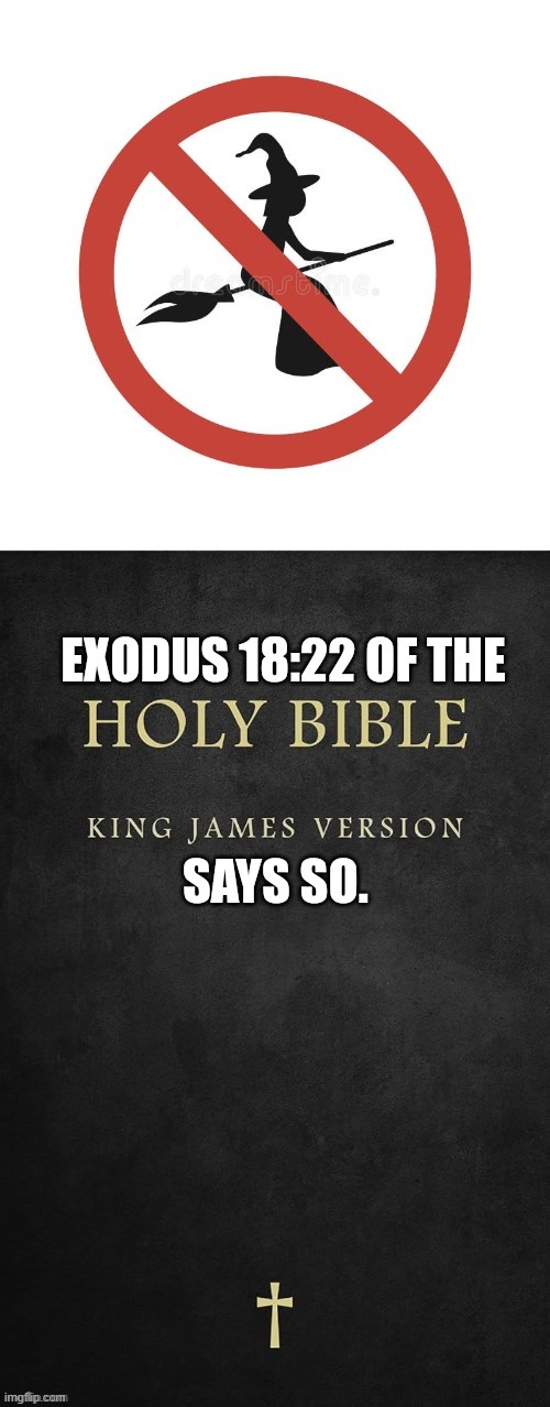 I'd like to see a sign like this in public somewhere.  The time is right for it. | image tagged in witchcraft,holy bible,satanic,evil,wicked,sign | made w/ Imgflip meme maker