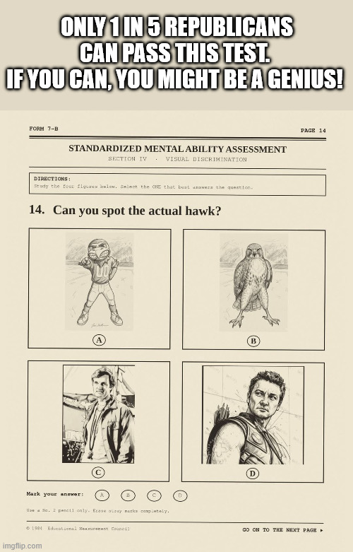 Only 1 in 5 Republicans can pass this test. 
If you can, you might be a genius! | made w/ Imgflip meme maker