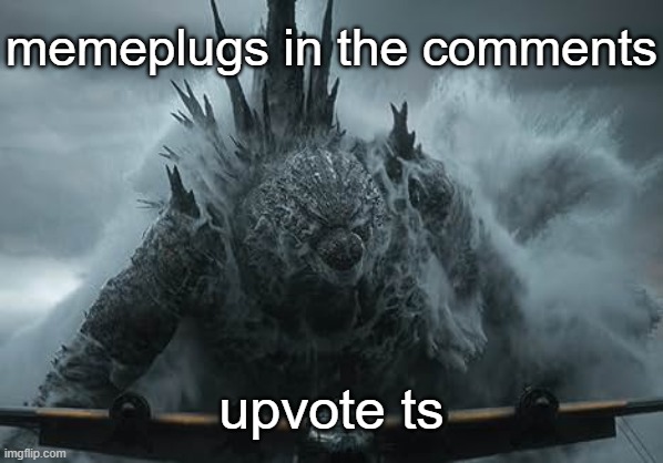 2/2 | memeplugs in the comments; upvote ts | image tagged in the aldebaran godzilla mz announcement template | made w/ Imgflip meme maker