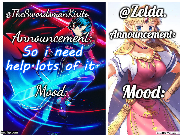 Kirito/Zelda Temp V2 | So i need help.lots of it. | image tagged in kirito/zelda temp v2 | made w/ Imgflip meme maker
