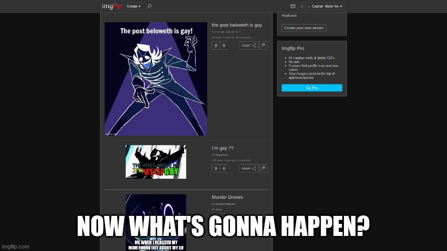 now what's gonna happen? | made w/ Imgflip meme maker