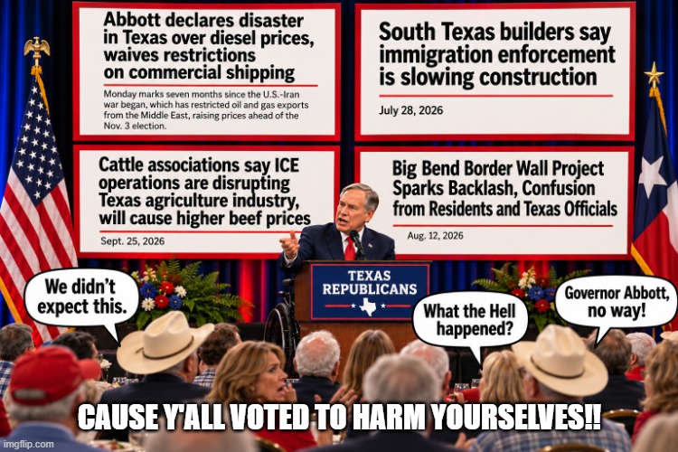 The bloom is Off the Yellow Rose of Texas? | Cause y'all voted TO HARM YOURSELVES!! | image tagged in the bloom is off the yellow rose of texas | made w/ Imgflip meme maker