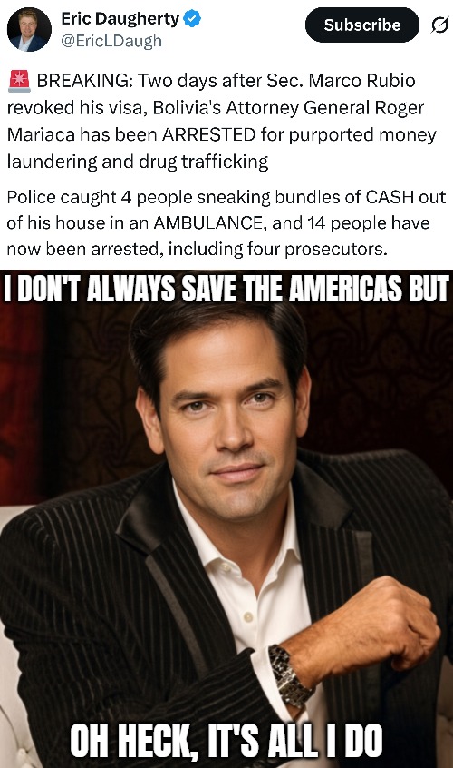 Hero <3 | I don't always save the Americas but; oh heck, it's all I do | image tagged in i dont always,politics,america,marco rubio | made w/ Imgflip meme maker