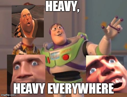 pootis | HEAVY, HEAVY EVERYWHERE | image tagged in memes,x x everywhere | made w/ Imgflip meme maker