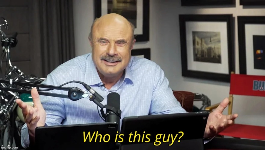image tagged in who is this guy | made w/ Imgflip meme maker