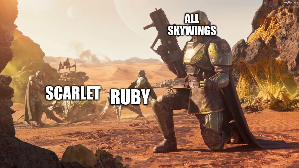 Helldivers 2 | All skywings; Ruby; Scarlet | image tagged in helldivers 2,remix | made w/ Imgflip meme maker