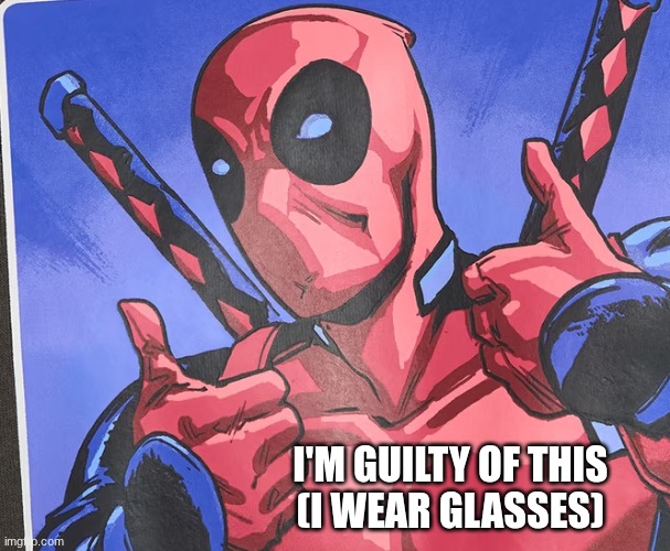 8ad1945f-092d-427b-b44c-35aacb372ece.c2a40047d438825d6b65b0ab986 | I'm guilty of this
(I wear glasses) | image tagged in 8ad1945f-092d-427b-b44c-35aacb372ece c2a40047d438825d6b65b0ab986 | made w/ Imgflip meme maker