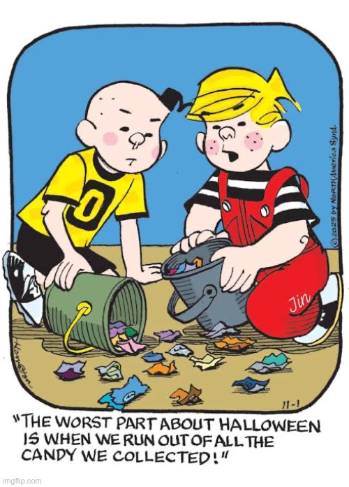 Dennis the Menace | image tagged in comics,dennis the menace,halloween,candy,worst part,run out of it | made w/ Imgflip meme maker