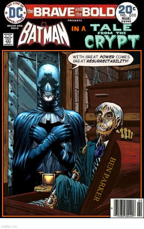 Bat-Zombie meets Peter Parker’s zombie Uncle Ben! | image tagged in comics,super team family,batman,tales from the crypt,uncle ben parker,zombie | made w/ Imgflip meme maker
