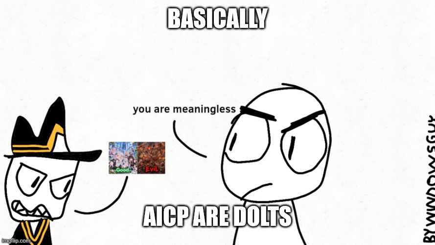 Left: AICP Right: Everyone else | BASICALLY; AICP ARE DOLTS | image tagged in hooman gif,anti aicp,spliff | made w/ Imgflip meme maker
