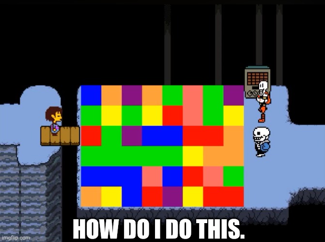Help me pls | How do I do this. | image tagged in undertale,frisk,puzzle | made w/ Imgflip meme maker