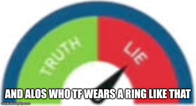 incorrect buzzer | And alos who tf wears a ring like that | image tagged in incorrect buzzer | made w/ Imgflip meme maker