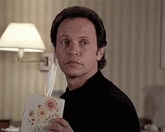Billy Crystal Tissues | image tagged in billy crystal tissues | made w/ Imgflip meme maker