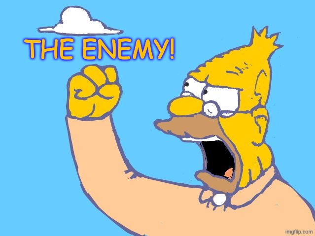 What this White House has to say | THE ENEMY! | image tagged in old man yells at cloud,trump,idiocracy,dementia,narcissism | made w/ Imgflip meme maker