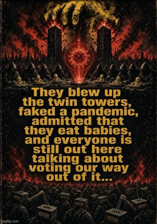 image tagged in img_7342 webp,voting,elite,pandemic,911 9/11 twin towers impact,babies | made w/ Imgflip meme maker