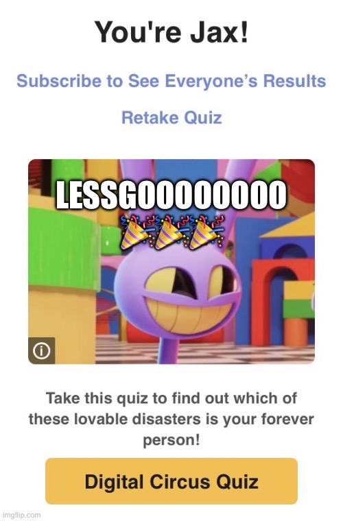 So I took a quiz and…. | Lessgoooooooo 🎉🎉🎉🎉 | image tagged in img_2656 jpeg | made w/ Imgflip meme maker