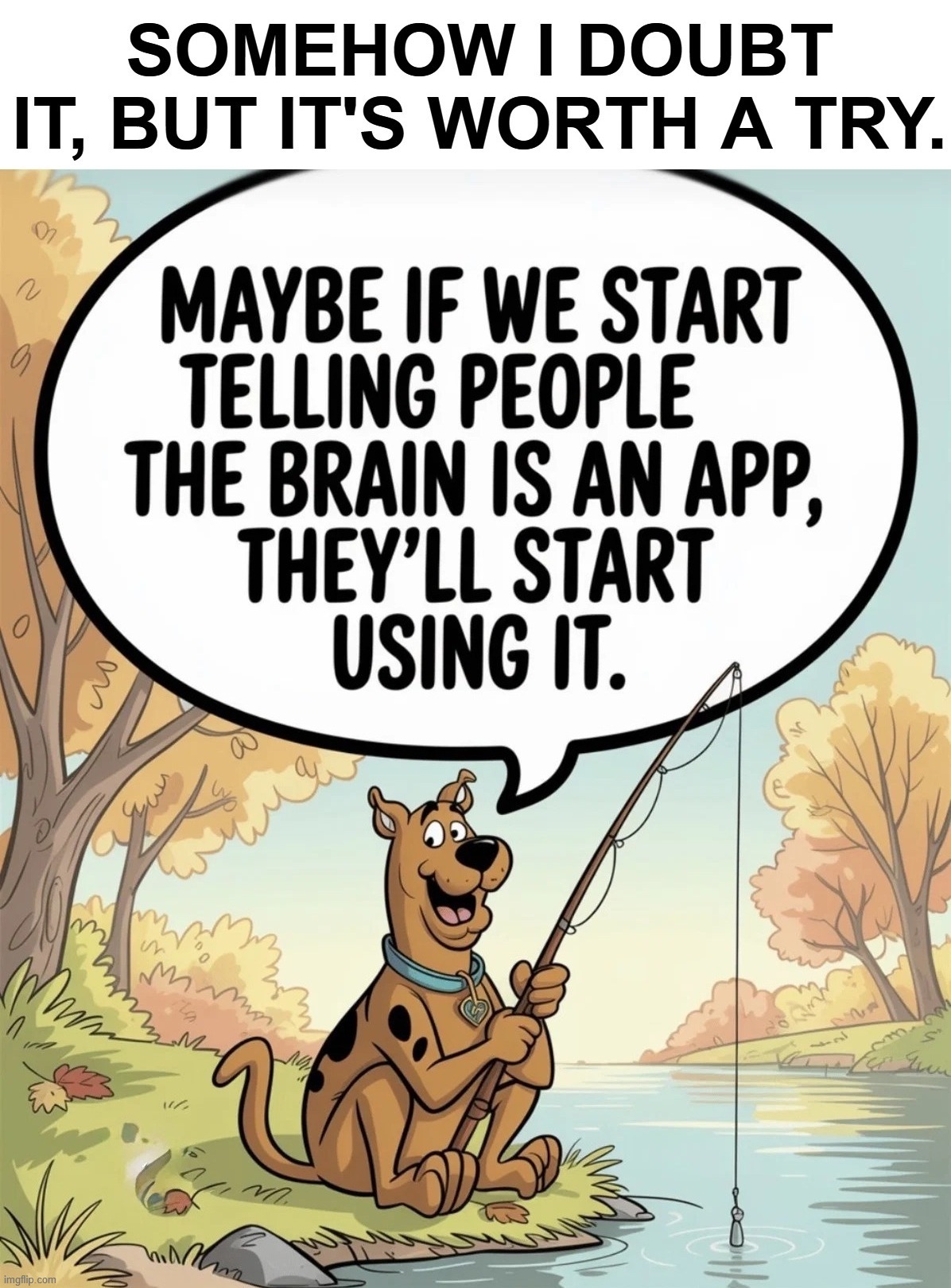 I doubt this would work with Libtards but it's worth a try. | image tagged in libtards,useful idiots,sjw triggered,like what the fuck is this shit above me scoob,scooby | made w/ Imgflip meme maker