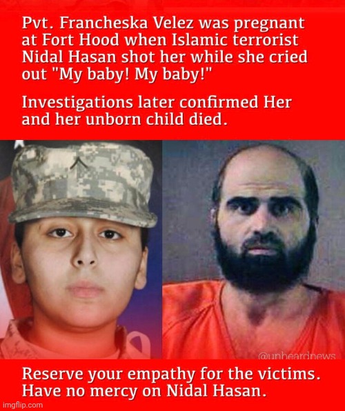 Reserve your mercy for the victims | image tagged in img 14 png,hasan,terror victims | made w/ Imgflip meme maker