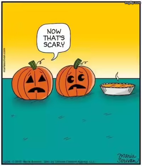 Scary… and delicious! | image tagged in repost,comics,jack o lanterns,pumpkin pie,scary | made w/ Imgflip meme maker