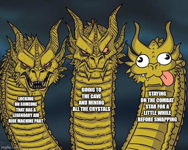Worst. Strategy. Ever. | Going to the cave and mining all the crystals; Staying on the combat star for a little while before swapping; Locking on someone that has a legendary air ride machine part | image tagged in three-headed dragon,i hate mondays,stop reading the tags,kirby | made w/ Imgflip meme maker