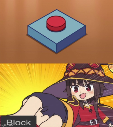 High Quality Megumin Block Button Blank Meme Template