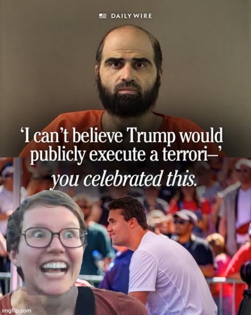 Liberal Hypocrisy public Executions | image tagged in img 64 jpeg,liberal hypocrisy,charlie kirk murder | made w/ Imgflip meme maker