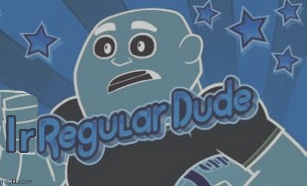 Irregular Man | image tagged in irregular man | made w/ Imgflip meme maker