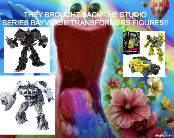 he was whipping happiness in a kettle | THEY BROUGHT BACK THE STUDIO SERIES BAYVERSE TRANSFORMERS FIGURES!! | image tagged in patrick happy,transformers | made w/ Imgflip meme maker