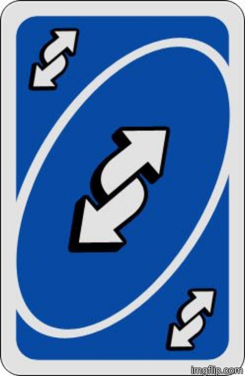 uno reverse card | image tagged in uno reverse card | made w/ Imgflip meme maker