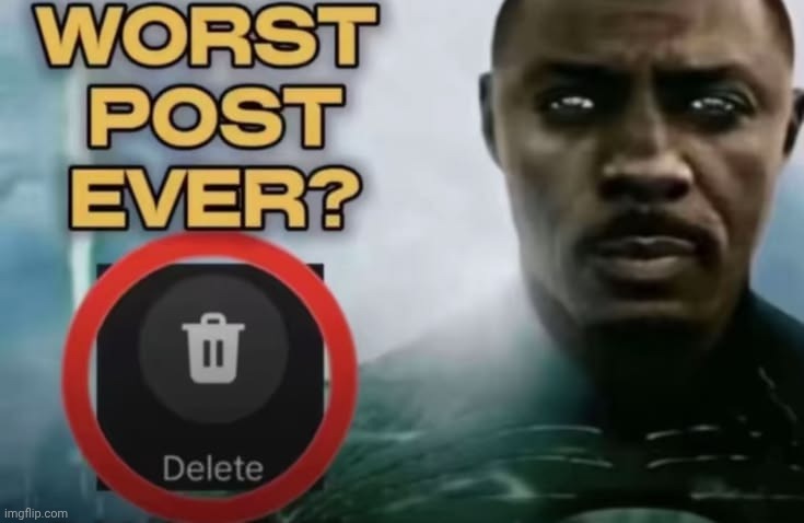 Worst post ever? | image tagged in worst post ever | made w/ Imgflip meme maker