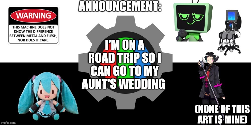 I rolled my ankle twice yesterday ;-; | I'm on a road trip so I can go to my aunt's wedding | image tagged in asol4b jpg | made w/ Imgflip meme maker